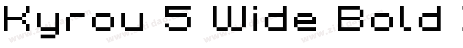 Kyrou 5 Wide Bold Xtnd字体转换